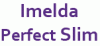 Imelda Perfect Slim 