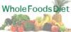 The Whole Foods Diet