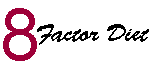 8 Factor Diet