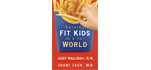 Raising Fit Kids in a Fat World