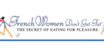 French Women Don't Get Fat