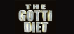 Gotti Diet