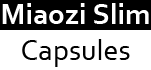 Miaozi Slim Capsules 