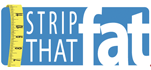Strip That Fat