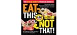Eat This Not That: The Best and Worst Foods in America