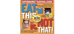 Eat This Not That Supermarket Survival Guide 