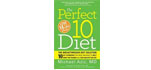 The Perfect 10 Diet