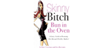 Skinny Bitch Bun in the Oven
