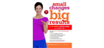 Small Changes, Big Results