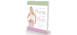 Think and Be Thin 