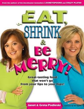eat shrink and be merry