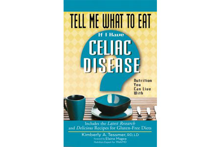 Tell Me What to Eat If I Have Celiac Disease