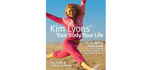 Kim Lyons: Your Body, Your Life