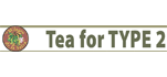 Tea for Type 2