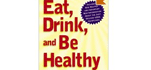Eat Drink and Be Healthy