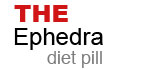 Ephedra Diet Pill