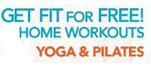 Get Fit for Free with Home Workouts: Yoga and Pilates 