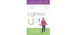Lighten Up: The Authentic Way to Lose Your Weight and Your Worries 