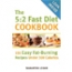 The 5-2 Fast Diet Cookbook