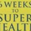 6 Weeks to Super Health