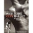 New York City Ballet: The Complete Workout