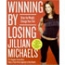Jillian Michaels Winning by Losing
