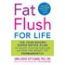 Fat Flush for Life