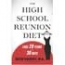 The High School Reunion Diet