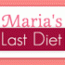 Maria's Last Diet