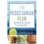 The Pescetarian Plan: The Vegetarian and Seafood Way to Lose Weight and Love Your Food