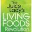 The Juice Lady's Living Foods Revolution