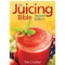 The Juicing Bible Second Edition