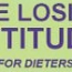 The Losing Attitude for Dieters