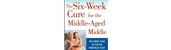 The Six-Week Cure for the Middle-Aged Middle
